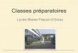Lycée Blaise Pascal d’Orsay542.peep.asso.fr/542/assets/File/forum 2015-2016/H1-02... · 2016. 1. 17. · • Cycle d’étude long : bac+5 ... *Janvier 2015 pour un panel d’écoles