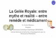 La Gelée Royale: entre mythe et realité entre remède et 