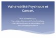 Vulnérabilité Psychique et Cancer