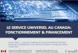 LE SERVICE UNIVERSEL AU CANADA: FONCTIONNEMENT & …