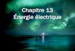 Chapitre 13 Énergie électrique
