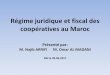 Régime juridique et fiscal des coopératives au Maroc