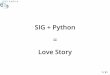 SIG + Python Love Story