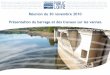 Réunion du 30 novembre 2010 Présentation du barrage et des 