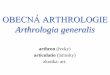 OBECNÁ ARTHROLOGIE Arthrologia generalis
