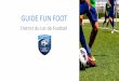 GUIDE FUN FOOT - Le Football Lotois, une seule et même 