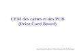 CEM des cartes et des PCB (Print Card Board)