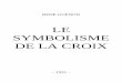 LE SYMBOLISME DE LA CROIX - rl-phaleg.fr