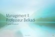 Management II Professeur Belkadi