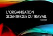 L’ORGANISATION SCIENTIFIQUE DU TRAVAIL
