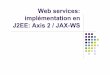 Web services: implémentation en J2EE: Axis 2 / JAX-WS