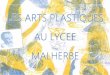 LES ARTS PLASTIQUES AU LYCEE - académie de Caen
