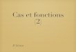 Cas et fonctions (2)