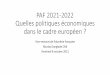PAF 2021-2022 Quelles politiques économiques dans le cadre 