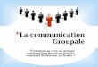 La communication Groupale