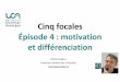 Cinq focales É 4 : motivation et é