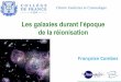 Les galaxies durant l’époque - Collège de France