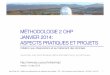 MÉTHODOLOGIE 2 OHP JANVIER 2014: ASPECTS PRATIQUES ET PROJETS