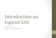 Introduction au logiciel SAS