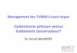 Management des TVNIM Cystectomie précoce versus traitement 