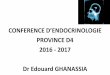 CONFERENCE D’ENDOCRINOLOGIE PROVINCE D4 2016 -2017 Dr 