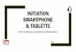 Initiation smartphone & tablettes