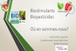 Biostimulants, Biopesticides Lutte biologique: Où en 