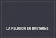 LA RELIGION EN BRETAGNE - univ-rennes2.fr