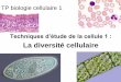 Techniques d’étude de la cellule 1 - bcpst-svt-parc.fr