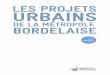 LES PROJETS URBAINS - bordeaux-metropole.fr