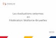 Les évaluations externes en Fédération Wallonie-Bruxelles