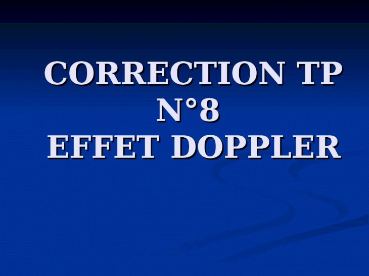 (PPT) CORRECTION TP N°8 EFFET DOPPLER. PARTIE 1 Leffet Doppler, cest ...